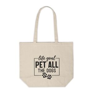 Life Goal, Pet All The Dogs Custom Canvas Tote Bag